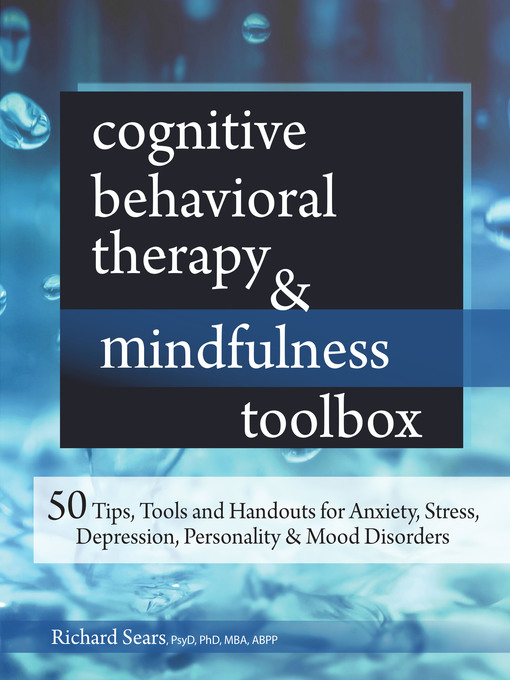 Title details for Cognitive Behavioral Therapy & Mindfulness Toolbox by Richard Sears - Available